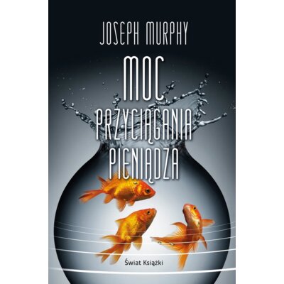 Moc przyciągania pieniądza (pocket) Joseph Murphy