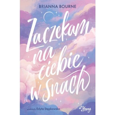 Zaczekam na ciebie w snach Brianna Bourne