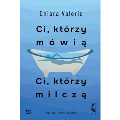 Ci, którzy mówią. Ci, którzy milczą Chiara Valerio