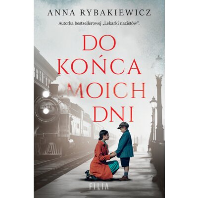 Do końca moich dni Anna Rybakiewicz