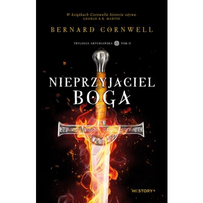 Nieprzyjaciel Boga. Trylogia arturiańska. Tom 2 Bernard Cornwell