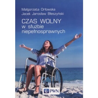 Czas wolny w służbie niepełnosprawnych Jacek Jarosław Błeszyński