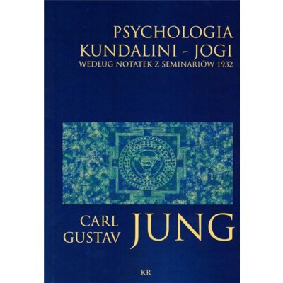 Psychologia kundalini - jogi Carl Gustav Jung