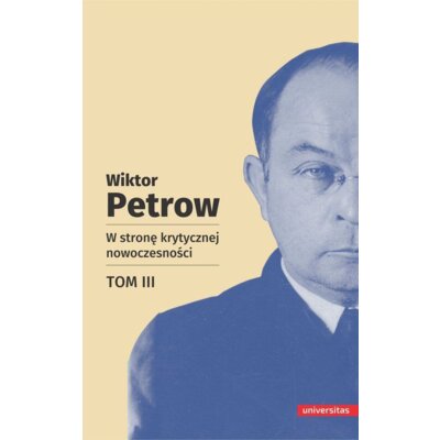 W stronę krytycznej nowoczesności Tom 3 Wiktor Petrow