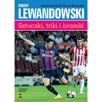 Robert Lewandowski Sztuczki, triki i bramki Tomasz Bocheński