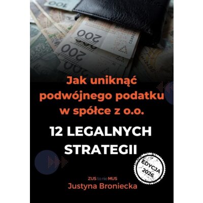 Jak uniknąć podwójnego podatku w spółce z o.o. Justyna Broniecka