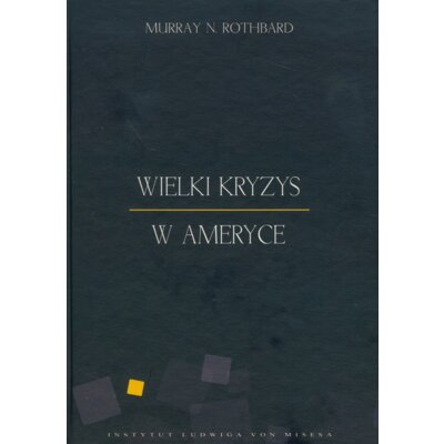 Wielki kryzys w Ameryce Murray Rothbard