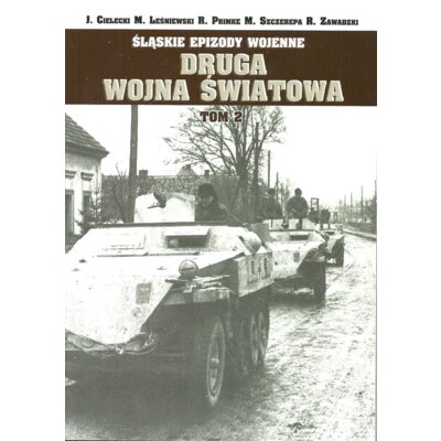 Śląskie epizody wojenne. Druga wojna światowa. Tom 3 Maciej Szczerepa