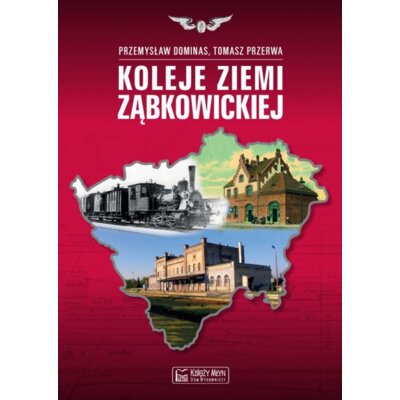 Koleje Ziemi Ząbkowickiej Przemysław Dominas