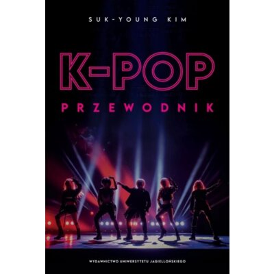 K-pop. Przewodnik Kim Suk-Yg
