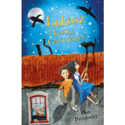 Łukasz i kostur czarownicy Piotr Patykiewicz
