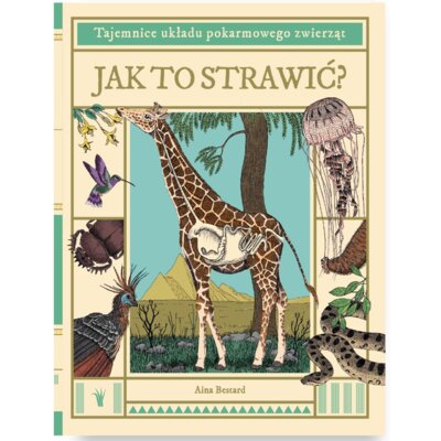 Jak to strawić? Tajemnice układu pokarmowego zwierząt Aina Bestard