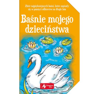 Baśnie mojego dzieciństwa Praca zbiorowa