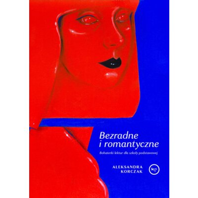 Bezradne i romantyczne Aleksandra Korczak