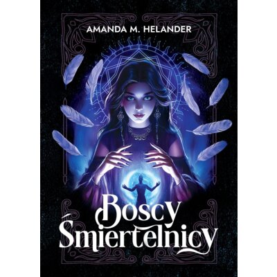 Boscy śmiertelnicy Amanda M Helander