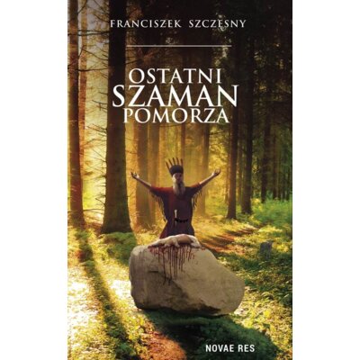Ostatni szaman pomorza Franciszek Szczęsny