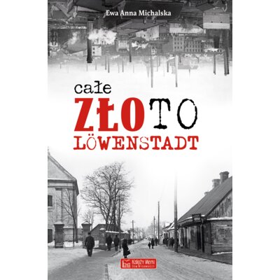 Całe złoto Löwenstadt Ewa Anna Michalska