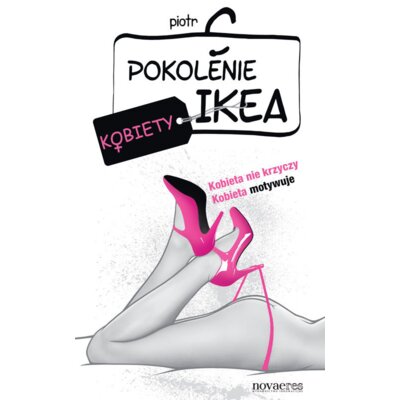Pokolenie IKEA. Kobiety Piotr C.