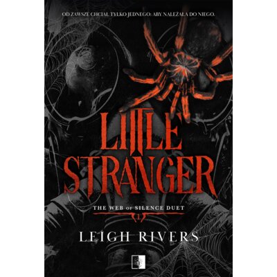 Little Stranger. The Web of Silence Duet. Tom 1 Leigh Rivers