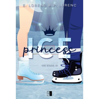 Ice Princess. Ice Stars. Tom 1 E Lorenc P Lorenc