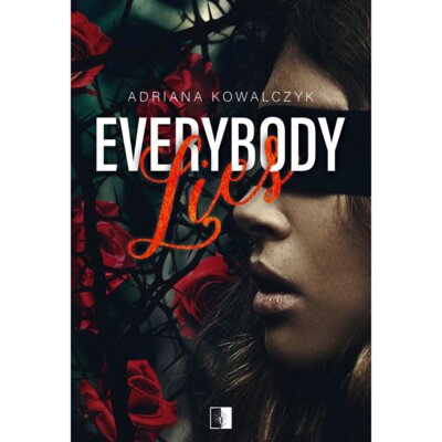 Everybody Lies Adriana Kowalczyk