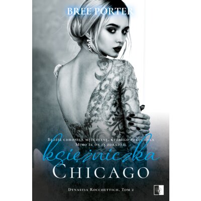 Księżniczka Chicago. Dynastia Rocchettich. Tom 2 Bree Porter