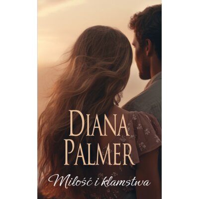Miłośc i kłamstwa Diana Palmer