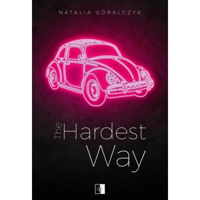 The Hardest Way Natalia Góralczyk