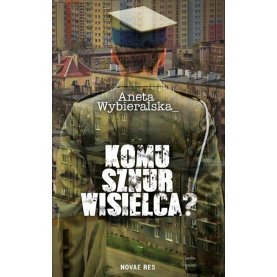 Komu sznur wisielca? Aneta Wybieralska