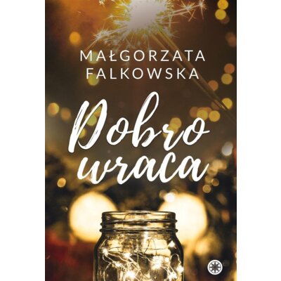 Dobro wraca. Spełniacze. Tom 2 Małgorzata Falkowska