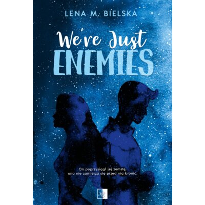 We're Just Enemies Lena M. Bielska