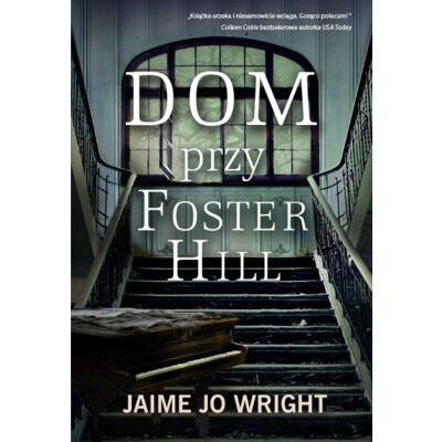 Dom przy Foster Hill Jaime Jo Wright