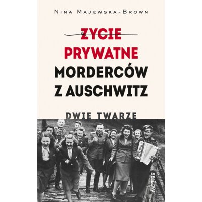 Życie prywatne morderców z Auschwitz. Dwie twarze Nina Majewska-Brown