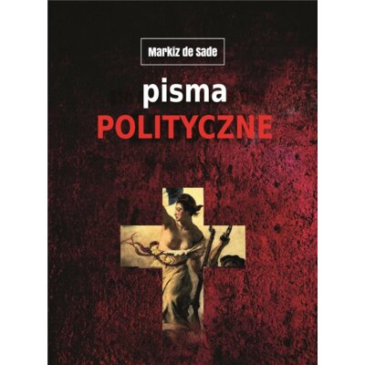 Pisma polityczne Markiz de Sade