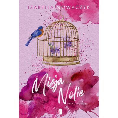 Misja Nolie. Dreamstone. Tom 2 Izabella Nowaczyk