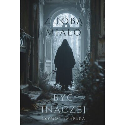 Z Tobą miało być inaczej Szymon Smereka