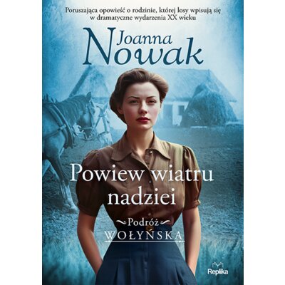 Powiew wiatru nadziei. Podróż wołyńska. Tom 5 Joanna Nowak