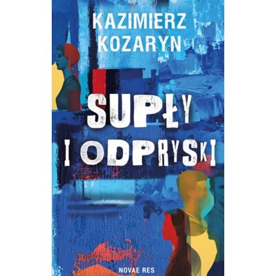 Supły i odpryski Kazimierz Kozaryn