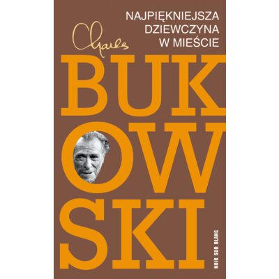 Najpiękniejsza dziewczyna w mieście Charles Bukowski
