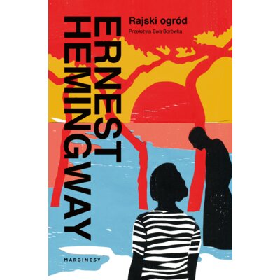 Rajski ogród Ernest Hemingway