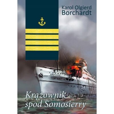 Krążownik spod Somosierry Karol Olgierd Borchardt