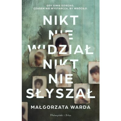 Nikt nie widział, nikt nie słyszał Małgorzata Warda