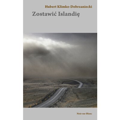 Zostawić islandię Hubert Klimko-Dobrzaniecki