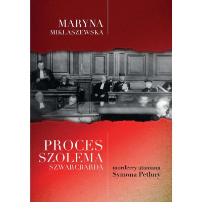 Proces Szolema Szwarcbarda mordercy atamana Symona Petlury Maryna Miklaszewska