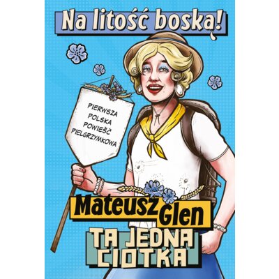 Na litość boską! Mateusz Glen