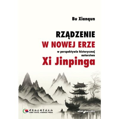 Rządzenie w Nowej Erze w perspektywie historycznej Bu Xianqun