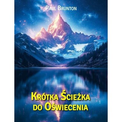 Krótka Ścieżka do Oświecenia Paul Brunton