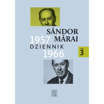 Dziennik 1957-1966. Tom 3 Sandor Marai