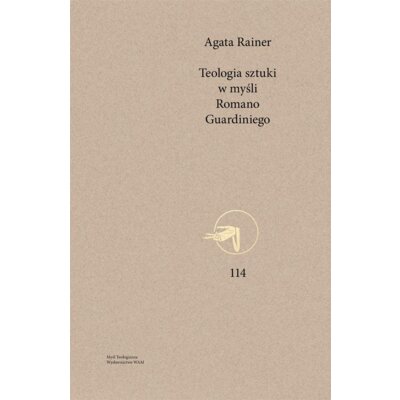 Teologia sztuki w myśli Romano Guardiniego Agata Rainer