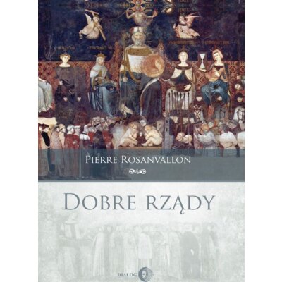 Dobre rządy Pierre Rosanvallon